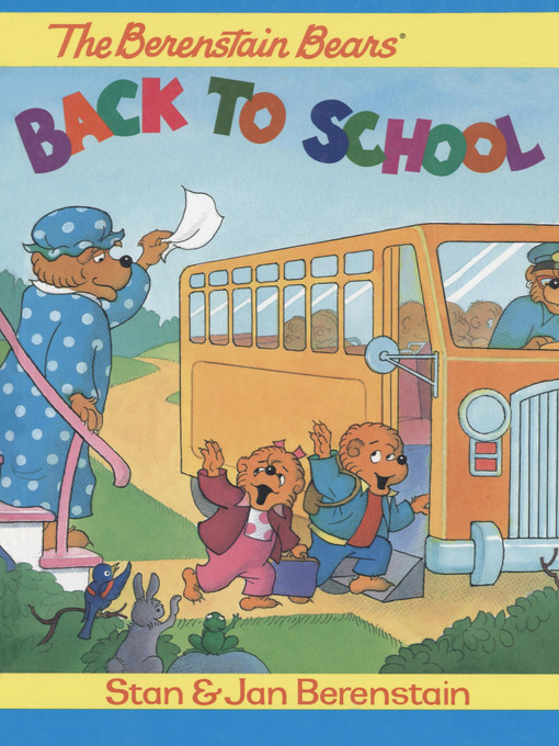 Title details for The Berenstain Bears Back to School by Stan Berenstain - Wait list